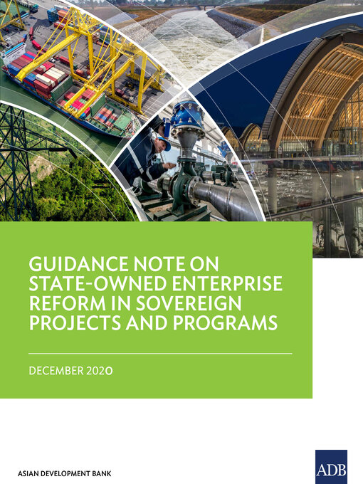 Title details for Guidance Note on State-Owned Enterprise Reform in Sovereign Projects and Programs by Asian Development Bank - Available